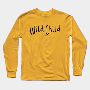 Wild Child Long Sleeve T-Shirt